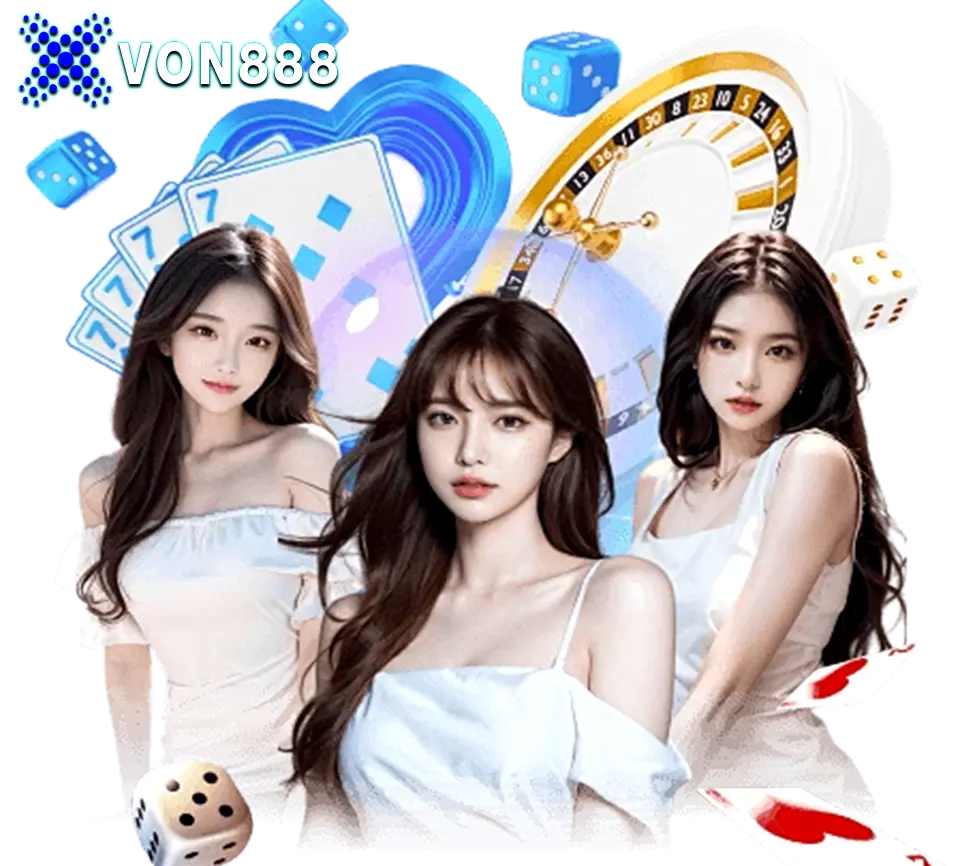 VON888 คาสิโนครบวงจร เกมเดิมพันหลากหลาย จ่ายจริงทุกยูส